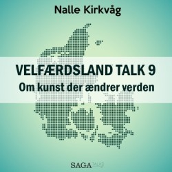 Velfærdsland TALK -9 Om kunst der ændrer verden