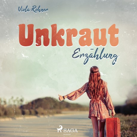 Unkraut - Erzählung