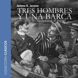 Tres hombres y una barca - dramatizado