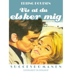 Vis at du elsker mig