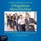 Erfolgsfaktor Menschlichkeit - Wertschätzend führen - wirksam kommunizieren. Ein Praxishörbuch.