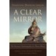 A Clear Mirror: The Visionary Autobiography of a Tibetan Master