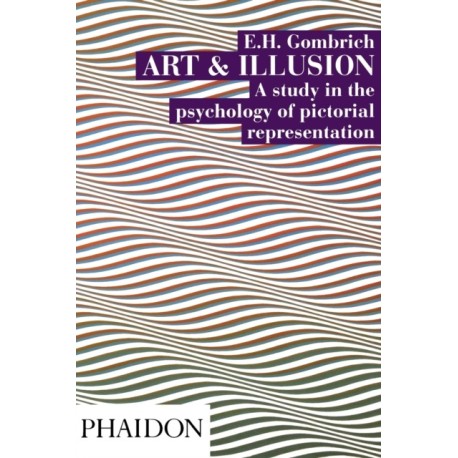 Art and Illusion: A Study in the Psychology of Pictorial Representation