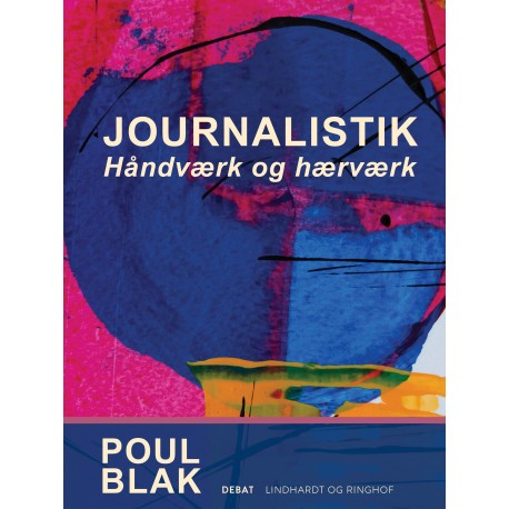 Journalistik. Håndværk og hærværk