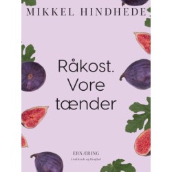 Råkost. Vore tænder