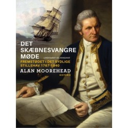 Det skæbnesvangre møde : fremstødet i det sydlige Stillehav 1767-1840