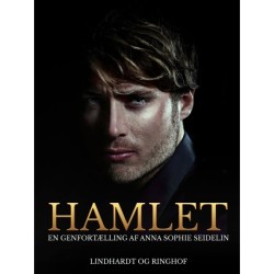 Hamlet. En genfortælling af Anna Sophie Seidelin