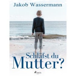 Schläfst du, Mutter?