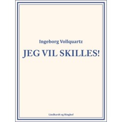 Jeg vil skilles!