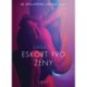 Eskort pro ženy – Sexy erotika