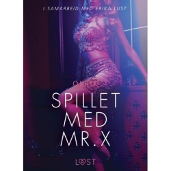 Spillet med Mr. X - en erotisk novelle