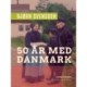 50 år med Danmark