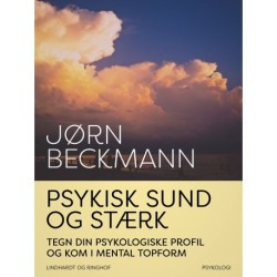 Psykisk sund og stærk. Tegn din psykologiske profil og kom i mental topform