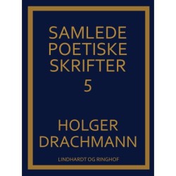 Samlede poetiske skrifter: 5