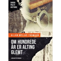 Om hundrede år er alting glemt