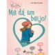 C de Clara 3 - Me dá um beijo!