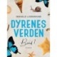 Dyrenes verden. Bind 1