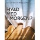 Hvad med i morgen?