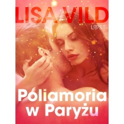 Poliamoria w Paryżu - opowiadanie erotyczne