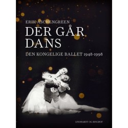 Der går dans. Den Kongelige Ballet 1948-1998