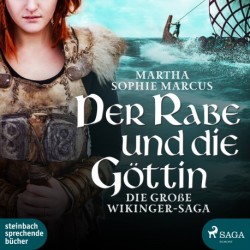 Der Rabe und die Göttin (Die große Wikinger-Saga)