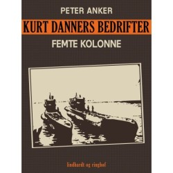 Kurt Danners bedrifter: Femte kolonne