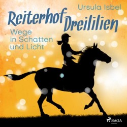 Reiterhof Dreililien 10 - Wege in Schatten und Licht