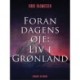 Foran dagens øje: Liv i Grønland