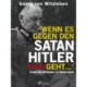 Wenn es gegen den Satan Hitler geht ...