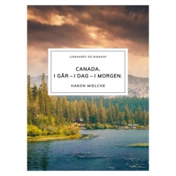 Canada. I går – i dag – i morgen