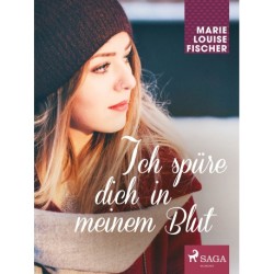 Ich spüre dich in meinem Blut
