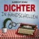 Dichter in Handschellen