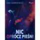 Nic oprócz pieśni
