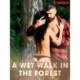 A Wet Walk in the Forest