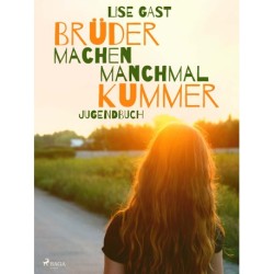 Brüder machen manchmal Kummer