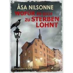 Wofür es sich zu sterben lohnt - Schweden-Krimi