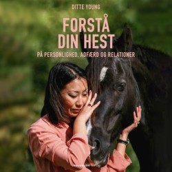Forstå din hest - på personlighed, adfærd og relationer