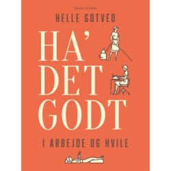Ha' det godt i arbejde og hvile