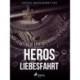 Heros Liebesfahrt