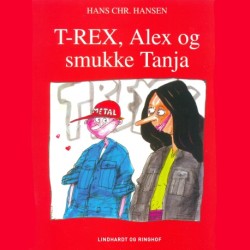 T-REX, Alex og smukke Tanja