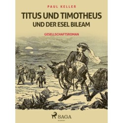 Titus und Timotheus und der Esel Bileam