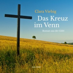 Das Kreuz im Venn (Roman aus der Eifel)
