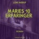 Maries 10 erfaringer