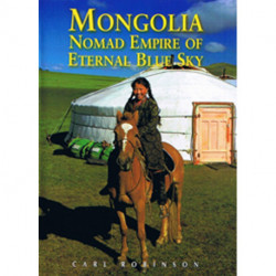 Mongolia: Nomad Empire of Eternal Blue Sky