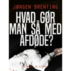 Hvad gør man så med afdøde?