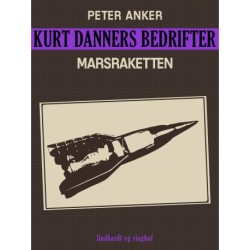 Kurt Danners bedrifter: Marsraketten