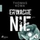 Erwache nie: Thriller (Kommissar Erik Lindberg - Reihe 3)
