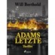 Adams Letzte