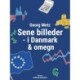 Sene billeder - i Danmark & omegn