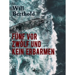 Fünf vor zwölf und kein Erbarmen